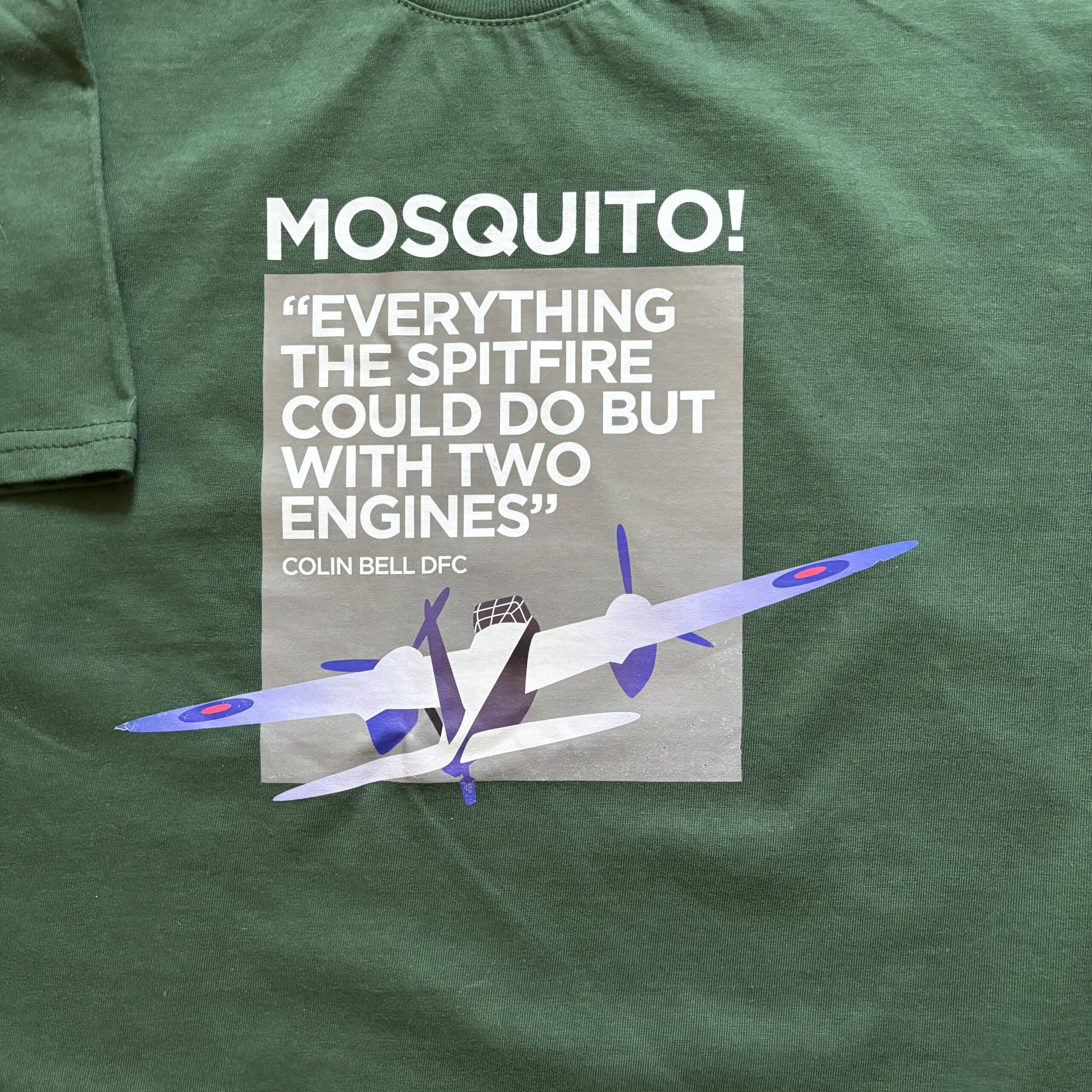 Colin Bell Mosquito! “Everything the Spitfire could do, but with two engines.” T-Shirt - Green - Image 3